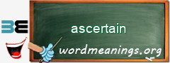 WordMeaning blackboard for ascertain